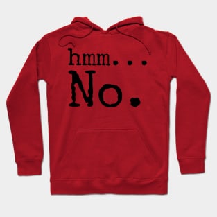 Hmm... No. Hoodie